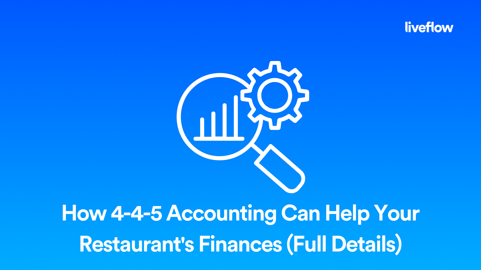 How 4 4 5 Accounting Can Help Your Restaurant s Finances Full Details 